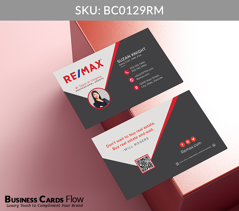 Business Cards Flow Remax Business Cards BC0129RM Style 5 - Choose from premium paper stocks, shapes and sizes. Custom cards, made your way. Shop Now! Custom premium business cards ship free. REMAX Business Cards - BC0129RM Realtors Business Cards Flow for REMAX