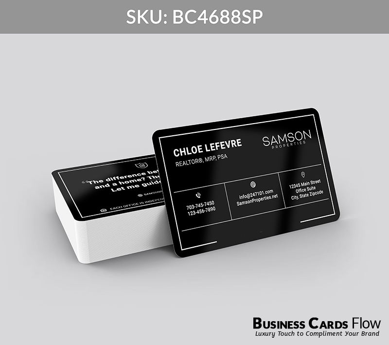 Business Cards Flow Samson Properties Business Cards BC4688SP Style 23 - Choose from premium paper stocks, shapes and sizes. Custom cards, made your way. Shop Now! Custom premium business cards ship free. samson properties business cards On the front side, there's the agent’s name, title, real estate brokerage logo, followed by contact information in a clean and organized layout. On the back side of the card, there’s full space dedicated to a long mission statement or a quote, offering room for a meaningful, brand-aligned message. BC4688SP - Style 23