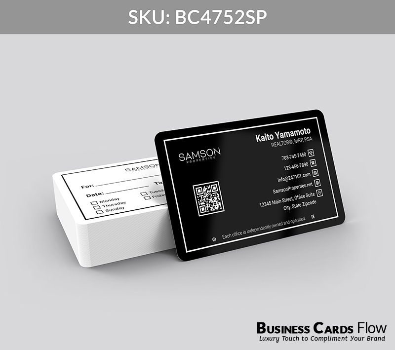Business Cards Flow Samson Properties Business Cards BC4752SP Style 23 - Choose from premium paper stocks, shapes and sizes. Custom cards, made your way. Shop Now! Custom premium business cards ship free. samson properties business cards On the front side of the card, the left side features the Samson Properties brokerage logo alongside a QR Code, while the right side displays the agent’s name and contact information in a clean, professional layout. The back side provides space for the brokerage logo and a thoughtfully designed consultation form, allowing clients to record their name, preferred date, time, and availability. BC4752SP - Style 23