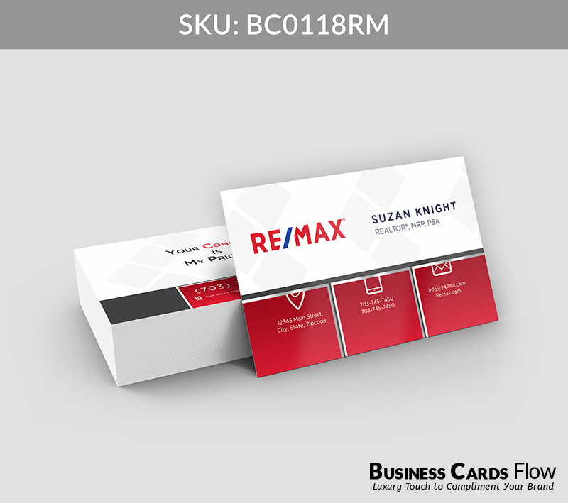 Business Cards Flow Remax Business Cards BC0118RM Style 21 - Choose from premium paper stocks, shapes and sizes. Custom cards, made your way. Shop Now! Custom premium business cards ship free. REMAX Business Cards - BC0118RM Business Cards Flow Remax Business Cards BC0118RM Style 21 - Business Cards Flow - Choose from premium paper stocks, shapes and sizes. Custom cards, made your way. Shop Now! Custom premium business cards ship free.